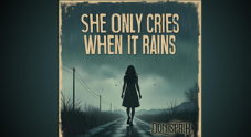 Unveiling Don Sprik: The Soulful Storyteller Behind “She Only Cries When It Rains”